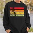 Retro Talk Less Smile More Historic Hamilton Quote Sweatshirt Gifts for Him