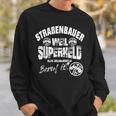 Road Construction Street Builder Guild Craft Work S Sweatshirt Geschenke für Ihn