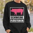 Schweine Flusterer Schweinebauer Sweatshirt Geschenke für Ihn