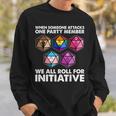 If Someone Attacks A Member We Roll To The Initiative Sweatshirt Geschenke für Ihn