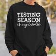 Testing Season Is My Cardio Teacher Principal Fitness Sweatshirt Gifts for Him