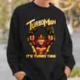 Turbo Man It's Turbo Time Sweatshirt Geschenke für Ihn