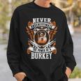 Never Underestimate The Power Of Burkey Burkey Name Sweatshirt Gifts for Him