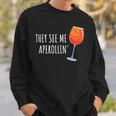 They See Me Aperollin' Cocktail Summer Drink Aperol Sweatshirt Geschenke für Ihn