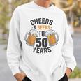 Cheers And Beers To 50 Years Sweatshirt Gifts for Him