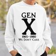 Gen X 1965 1980 Ist Es Uns Egal Sweatshirt Geschenke für Ihn