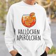 Hallöchen Aperölchen X New Delicious Aperoli Feeling Spritzy Sweatshirt Geschenke für Ihn