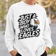 Just A Boy Who Loves Eagles Lover Boys Eagle Sweatshirt Gifts for Him