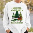 Long-Sleeved Lumberjack Wenn Der Wald Ruft Muss Ich Gehen Sweatshirt Geschenke für Ihn