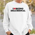 I Love Being Delusional Cita Divertida I Heart Being Delusiona Camisa de entrenamiento Regalos para él