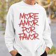 Mehr Amor Por Favor Sweatshirt Geschenke für Ihn