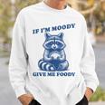 Meme Raccoon Sweatshirt - Moody Mood, Foodie Fun - Cozy Trash Panda Gifts for Him