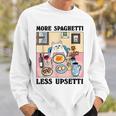 More Spaghetti Less Upsetti Cute Cat Quote Sweatshirt Gifts for Him