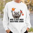 Wer A Sagt Muss Auch Perol Sagen Waschbär Meme Pedro Spritz Sweatshirt Geschenke für Ihn