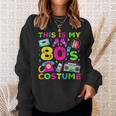 This Is My 80S Costume 80'S Style Eighties Retro Party Sweatshirt Gifts for Her