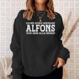 Alfons First Name Name Saying Alfons Sweatshirt Geschenke für Sie