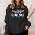 Aus Dem Weg Ich Bin Rentner Und Habe Keine Zeit Sweatshirt Geschenke für Sie