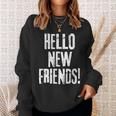 Back To School Hello New Friends First Day Sweatshirt Gifts for Her
