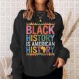 Black History Is American History Month Pride African Sweatshirt Gifts for Her