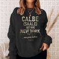 Calbe Saale Ist Wie New York Nur Ganz Anders Calbe Saale Sweatshirt Geschenke für Sie