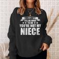 You Can't Tell Me What To Do You'Re Not My Niece Sweatshirt Gifts for Her