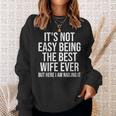 Ce N'est Pas Facile D'être La Meilleure Épouse De Tous Les Temps Mais Je Suis Là Sweater e Cadeaux pour elle