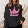 Chantal Name First Name Crown Pink Princess Jga Sweatshirt Geschenke für Sie