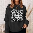 Chill Mal Dein Base Hip Hop Rap Slang Youth Slogan Sweatshirt Geschenke für Sie