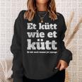 Cologne Et Kütt Wie Et Kütt Kölsch Fan Carnival In Cologne Cologne Sweatshirt Geschenke für Sie