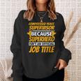 COMPRESSED YEAST SUPERVISOR Humor Sweatshirt Gifts for Her