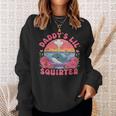 Daddy's Lil' Squirter Adult Humor Sweatshirt Gifts for Her