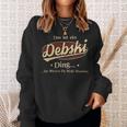 Das Ist Ein Debski Ding Das Würdest Du Nicht Verstehen Debski Name Sweatshirt Geschenke für Sie