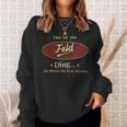 Das Ist Ein Feld Ding Das Würdest Du Nicht Verstehen Feld Name Sweatshirt Geschenke für Sie