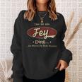 Das Ist Ein Fey Ding Das Würdest Du Nicht Verstehen Fey Name Sweatshirt Geschenke für Sie