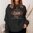 Das Ist Ein Fries Ding Das Würdest Du Nicht Verstehen Fries Name Sweatshirt Geschenke für Sie