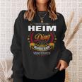 Das Ist Ein Heim Ding Das Würdest Du Nicht Verstehen Heim Name Sweatshirt Geschenke für Sie