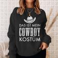 Das Ist Mein Cowboy Costume Carnival Party Saying Sweatshirt Geschenke für Sie