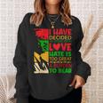 I Have Decided To Stick With Love Martin Black History Month Sweatshirt Gifts for Her