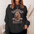 Dog Saying For Dog Lovers Cocker Spaniel Sweatshirt Geschenke für Sie