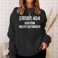 Error 404 Costume Not Found Nerd Gamer Carnival Fancy Dress Sweatshirt Geschenke für Sie