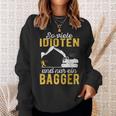 Excavator Driver Digger Guide Construction Worker Construction Nur Ein Digger Sweatshirt Geschenke für Sie