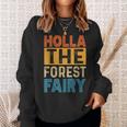 Holla The Forest Fairy Denglish Sweatshirt Geschenke für Sie