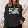 Legendary Representative Saying Sweatshirt Geschenke für Sie