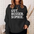 Gut Besser Sophie Saying First Name Sophie Sweatshirt Geschenke für Sie