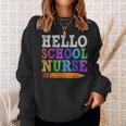 Hello School Nurse Teacher Back To School Sweatshirt Gifts for Her