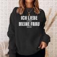 Herren Ich Liebe Meine Frau Ehemann Sarkasmusalentinstag Spruch Sweatshirt Geschenke für Sie