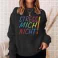 Hetz Mich Nicht Mir Doch Egal Chill Bro Stress Mich Nicht Sweatshirt Geschenke für Sie