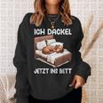 Ich Dachshund Jetzt Ins Bett Sleep Pyjama Sweatshirt Geschenke für Sie