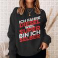 Ich Fahre Diesel Weil Super Bin Ich Selber Sweatshirt Geschenke für Sie