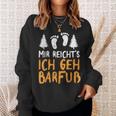 Ich Geh Barefoot Nature Earthing Barefoot Barefoot Sweatshirt Geschenke für Sie